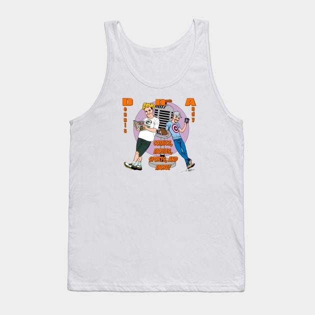 The Dennis and Andy Show podcast Tank Top by Dynamic Art and Design